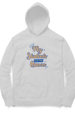 My students are the reason unisex hoodies