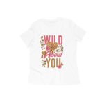 Wild About You Women's Girl's T-Shirt
