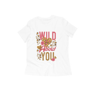 Wild About You Women's Girl's T-Shirt