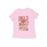 Wild About You Women's Girl's T-Shirt - Image 4