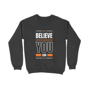 Believe you can Unisex Sweatshirts 5 color all size
