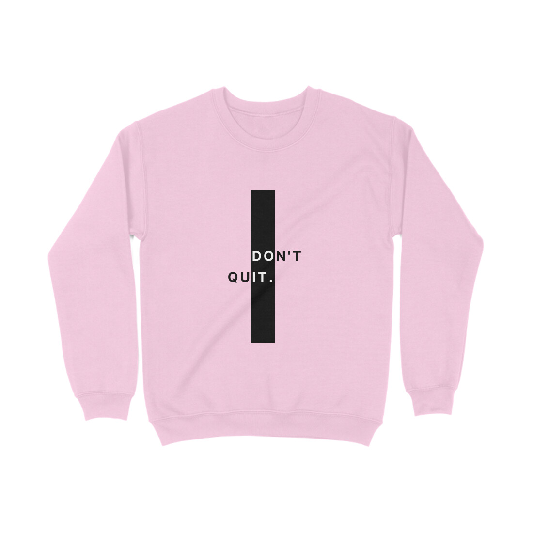 Don't quit Unisex Sweatshirt - Image 5