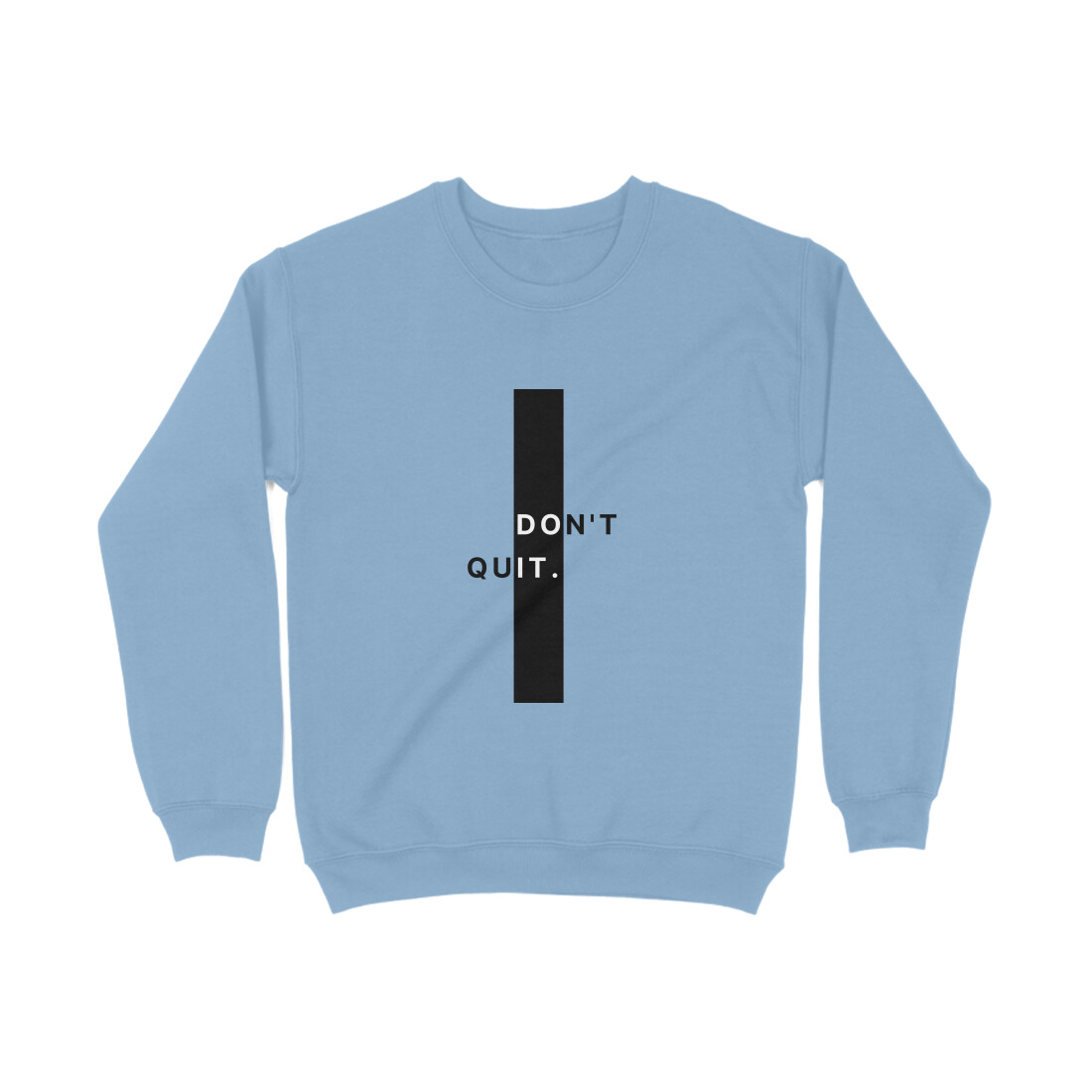 Don't quit Unisex Sweatshirt - Image 7