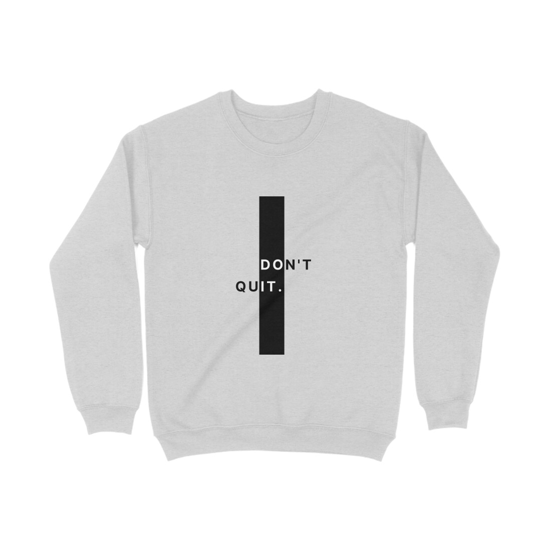 Don't quit Unisex Sweatshirt - Image 10
