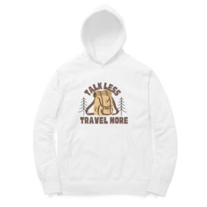 Talk less travel more unisex hoodies