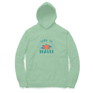 Born to travel unisex hoodies