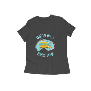 Going on a field trip girl's women's round neck T-shirt