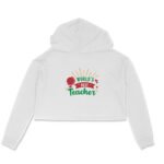 World's best teacher girl's women's crop hoodies