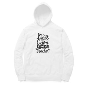 Keep calm I am a teacher men's hoodies