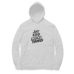 Just keep moving forward unisex hoodies