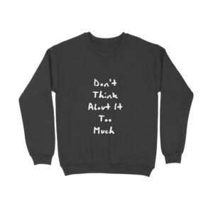 Men's sweatshirts don't think too much