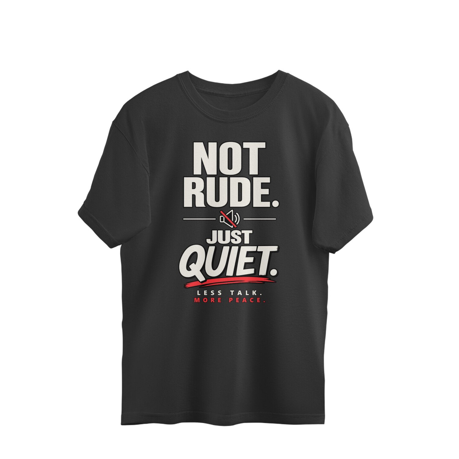 Oversized T-Shirt Mood -Not Rude Just Quite - Image 10