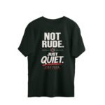 Oversized T-Shirt Mood -Not Rude Just Quite