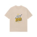 Premium Oversized T-Shirt UK Special - Not Bad - Image 4