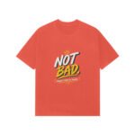 Premium Oversized T-Shirt UK Special - Not Bad - Image 5