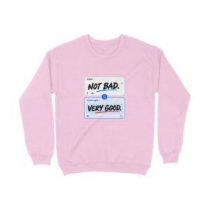 Men's Women's Sweatshirt UK Special - Not Bad