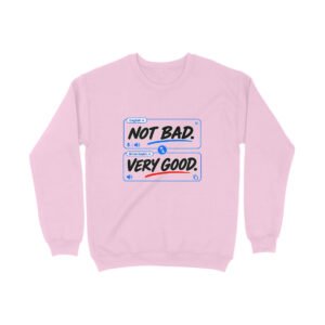 Men’s Women’s Sweatshirt UK Special – Not Bad